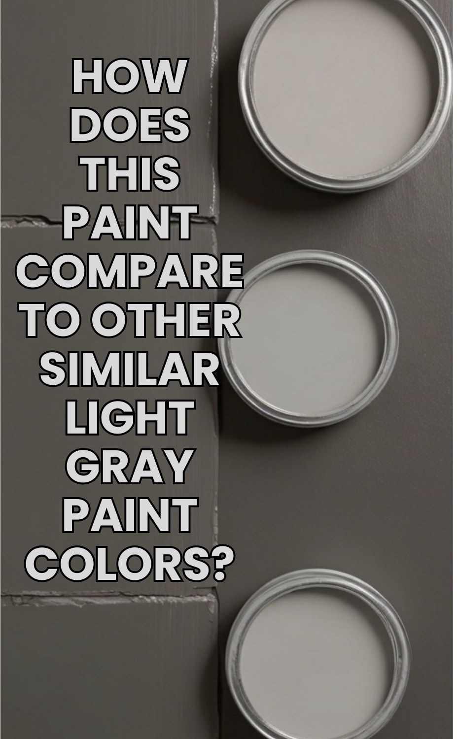 How does this paint compare to other similar light gray paint colors?